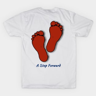 A step forward. T-Shirt